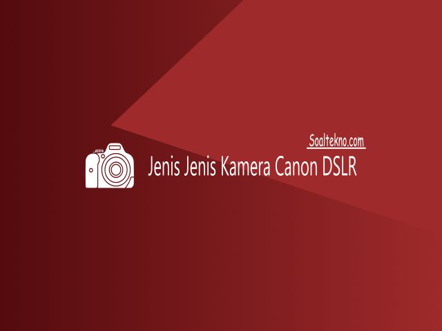 daftar tipe kamera canon