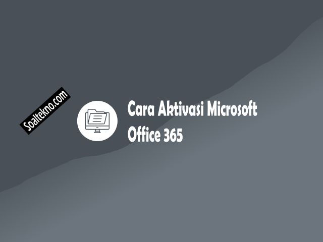 cara aktivasi microsoft office 365