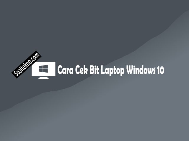 cara cek bit laptop windows 10
